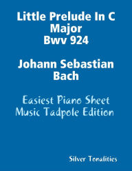Little Prelude In C Major Bwv 924 Johann Sebastian Bach - Easiest Piano Sheet Music Tadpole Edition