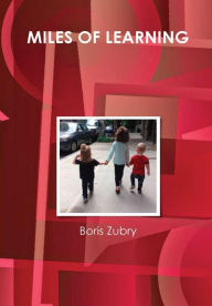 MILES OF LEARNING - Boris Zubry
