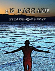 En Passant David Alan Brown Author