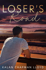 Loser's Road - Kalan Chapman Lloyd