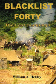 Blacklist Forty - The Last Campaign William Henley Author