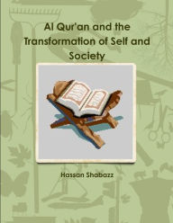 Al Qur'an and the Transformation of Self and Society - Hassan Shabazz