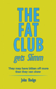 The Fat Club Gets Slimm John Hodge Author