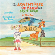 The Adventures of Paige And Lexie Bear Lizzy Mos Author