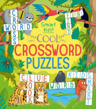 Smart Kids! Cool Crossword Puzzles Ivy Finnegan Author
