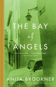 The Bay of Angels Anita Brookner Author