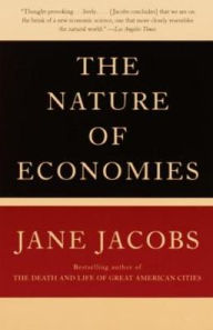 Nature of Economies Jane Jacobs Author
