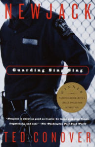 Newjack: Guarding Sing Sing Ted Conover Author