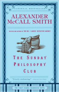 The Sunday Philosophy Club (Isabel Dalhousie Series #1) Alexander McCall Smith Author
