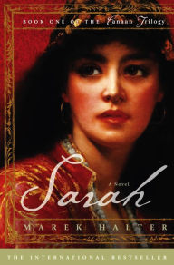 Sarah: Book One of the Canaan Trilogy Marek Halter Author