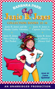 Junie B. Jones Collection: Books 13-16 - Barbara Park