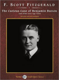 The Curious Case of Benjamin Button: And Other Jazz Age Tales - F. Scott Fitzgerald