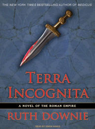 Terra Incognita (Gaius Petreius Ruso Series #2) - Ruth Downie