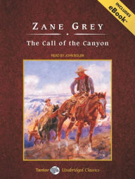 The Call of the Canyon, with eBook - Zane Grey