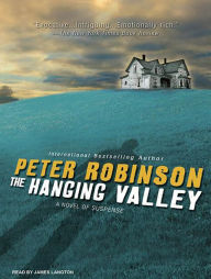 The Hanging Valley (Inspector Alan Banks Series #4) Peter Robinson Author