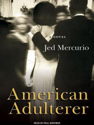 American Adulterer: A Novel - Jed Mercurio
