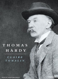 Thomas Hardy - Claire Tomalin