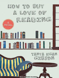 How to Buy a Love of Reading Tanya Egan Gibson Author