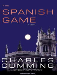 The Spanish Game Charles  Cumming Author