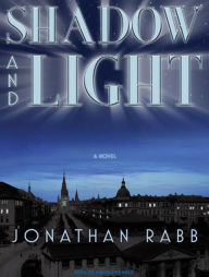 Shadow and Light - Jonathan Rabb