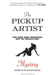 The Pickup Artist: The New and Improved Art of Seduction - Mystery