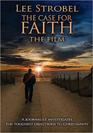 The Case for Faith (film) - Lee Strobel