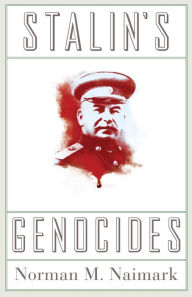 Stalin's Genocides (Human Rights and Crimes against Humanity Book 12)