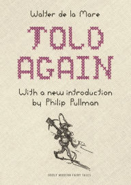 Told Again: Old Tales Told Again - Updated Edition Walter de la Mare Author