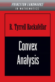 Convex Analysis: (PMS-28) Ralph Tyrell Rockafellar Author