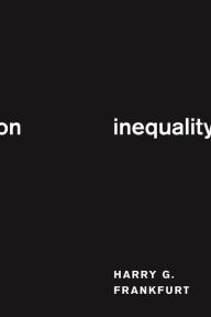 On Inequality Harry G. Frankfurt Author