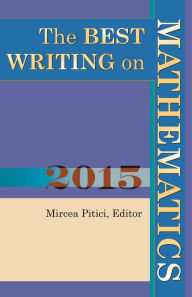 The Best Writing on Mathematics 2015 Mircea Pitici Editor
