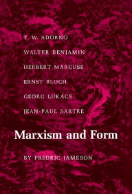 Marxism and Form: 20th-Century Dialectical Theories of Literature Fredric Jameson Author