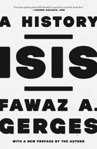 ISIS: A History Fawaz A. Gerges Author
