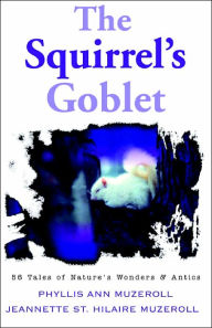 Squirrel's Goblet - Phyllis Ann Muzeroll