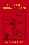 The Long Journey Home - James Willard Fuller