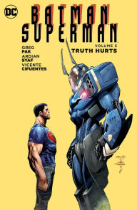 Batman/Superman Vol. 5: Truth Hurts (NOOK Comics with Zoom View) - Greg Pak