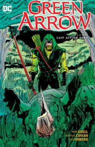 Green Arrow Vol. 6: Last Action Hero (NOOK Comic with Zoom View) Mike Grell Author