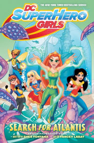 DC Super Hero Girls: Search for Atlantis Shea Fontana Author