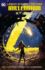 Legion of Super-Heroes, Volume 1: Millennium Brian Michael Bendis Author