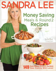 Money Saving Meals and Round 2 Recipes (PagePerfect NOOK Book) Sandra Lee Author