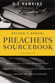 Nelson's Annual Preacher's Sourcebook, Volume 2 Thomas Nelson Author