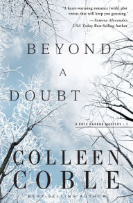 Beyond a Doubt (Rock Harbor Series #2) Colleen Coble Author