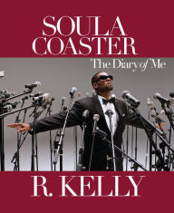 Soulacoaster: The Diary of Me - R. Kelly