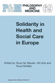 Solidarity in Health and Social Care in Europe W. Arts Editor