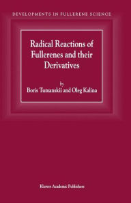 Radical Reactions of Fullerenes and their Derivatives B.L. Tumanskii Author