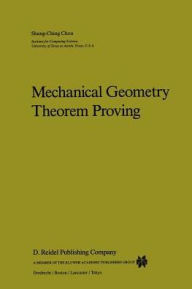 Mechanical Geometry Theorem Proving Shang-Ching Chou Author