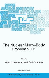 The Nuclear Many-Body Problem 2001 Witold Nazarewicz Editor