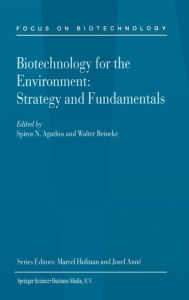 Biotechnology for the Environment: Strategy and Fundamentals Spiros Agathos Editor