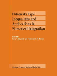 Ostrowski Type Inequalities and Applications in Numerical Integration Sever S. Dragomir Editor