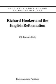 Richard Hooker and the English Reformation W.J. Kirby Editor